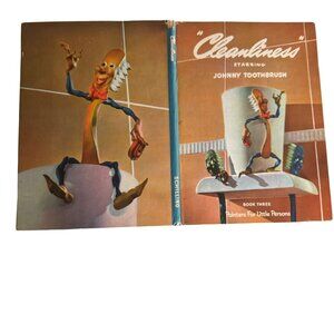 "Cleanliness" Starring Johnny Toothbrush Vintage Book By J.L. Schilling Co. 1943